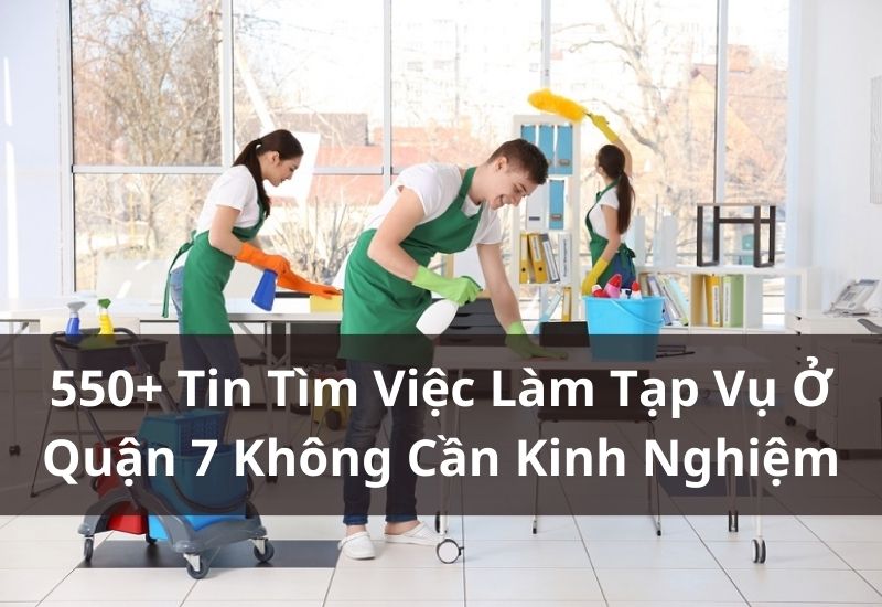 Tin tuyển việc làm tạp vụ ở quận 7