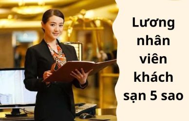 lương nhân viên khách sạn 5 sao